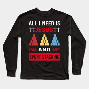 I Need Jesus And Sport Stacking Cup Stacking Speed Stacking Long Sleeve T-Shirt